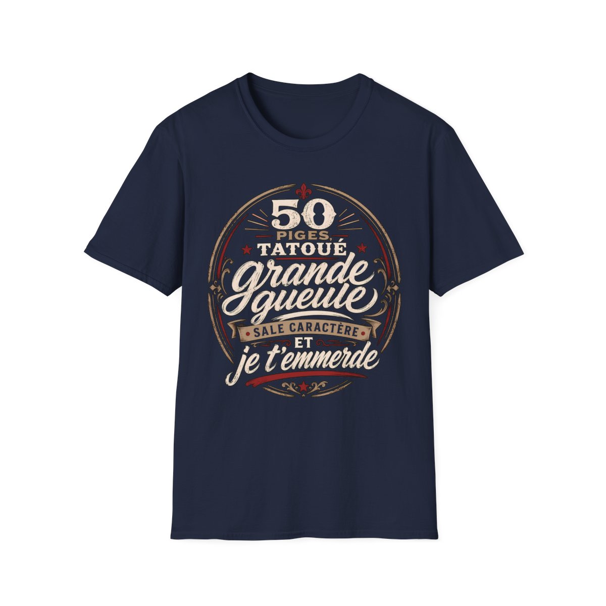 50 piges, tatoué, grande gueule, sale caractère et je t'emmerde