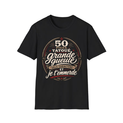 50 piges, tatoué, grande gueule, sale caractère et je t'emmerde