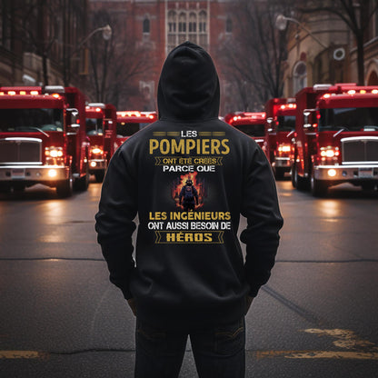 Les ingénieurs ont besoin de héros. Les Pompiers sont les leurs