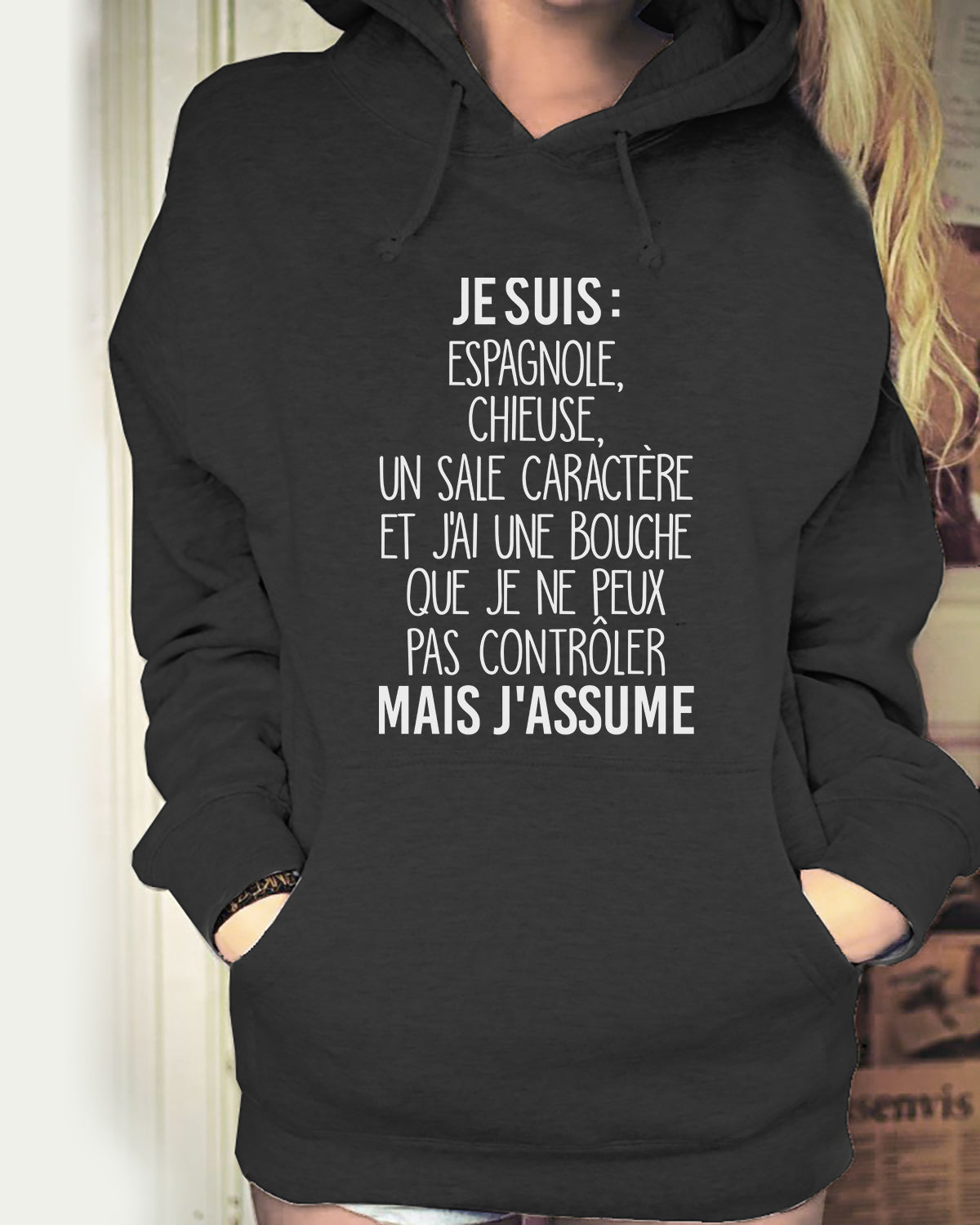 Je suis Espagnole, chieuse, un sale caractère