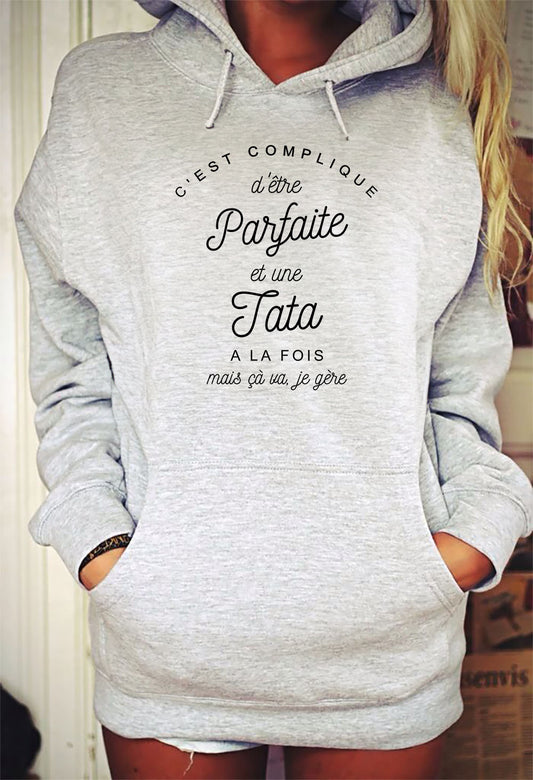 C'est complique d'être parfaite et une tata à la fois mais cà va je gère