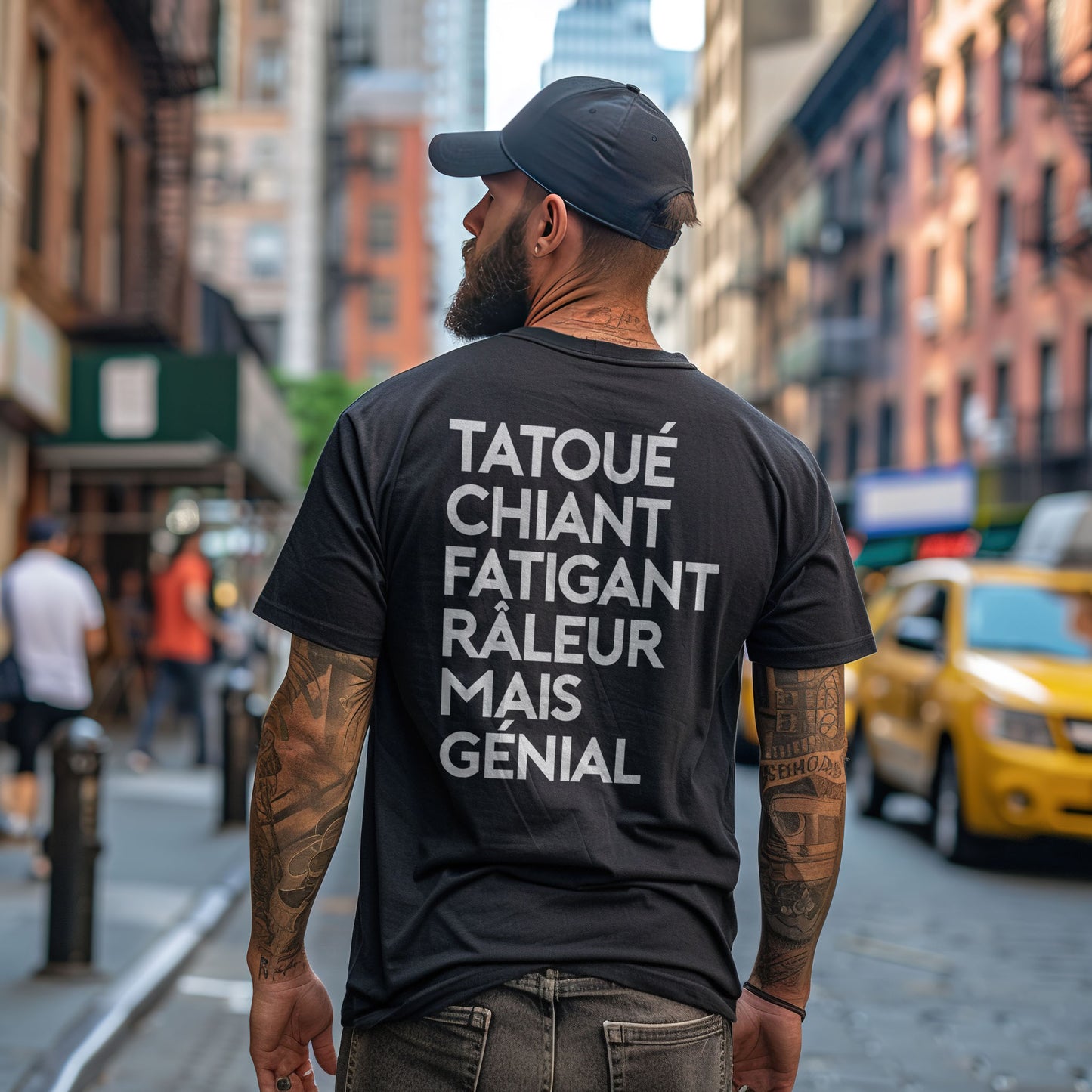 Tatoué, chiant, fatigant, râleur mais génial