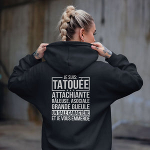 Je suis tatouée, attachiante, râleuse, asociale, grande gueule, un sale caractère et je vous emmerde