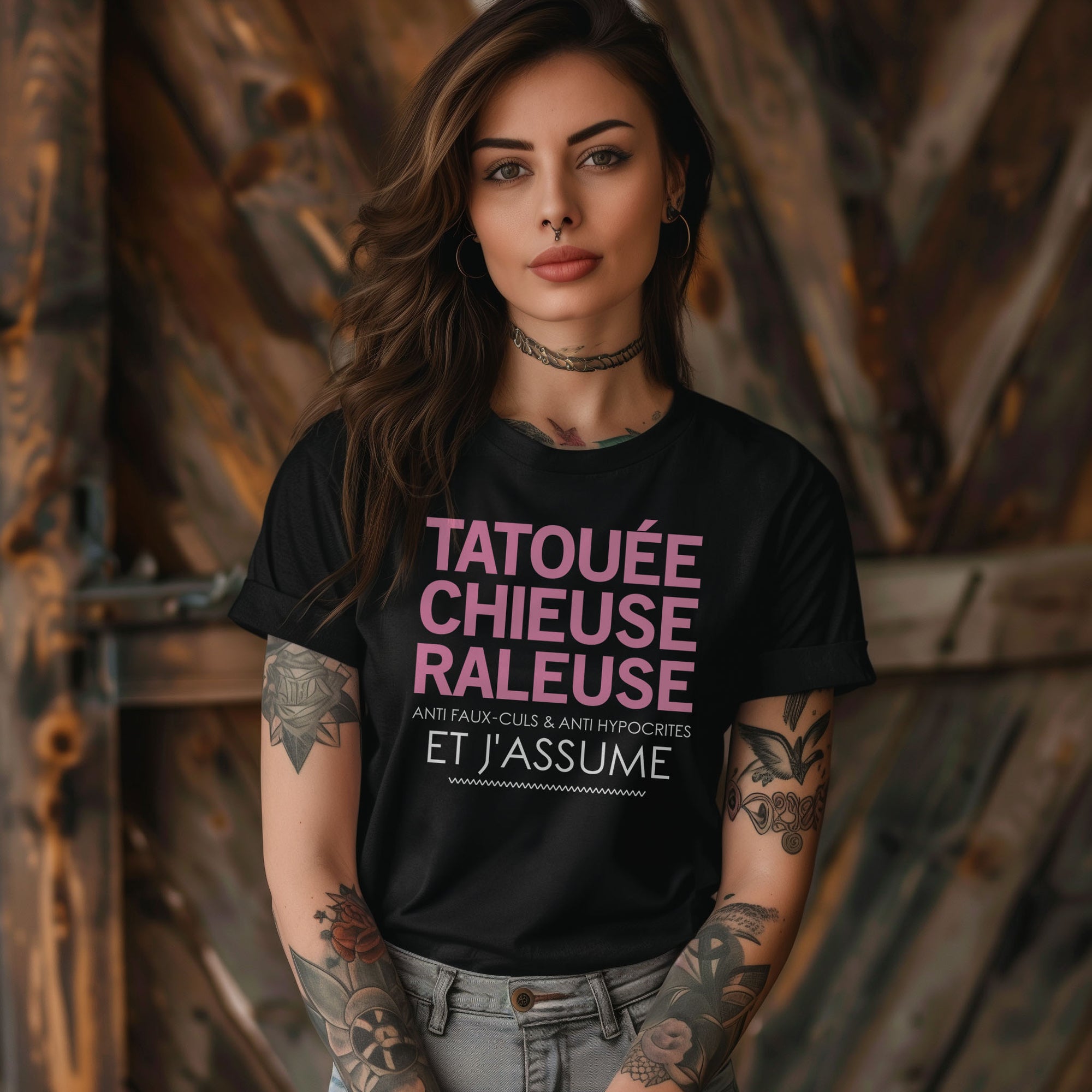 Tatouée, chieuse, râleuse, anti faux-culs & anti hypocrites et j'assume