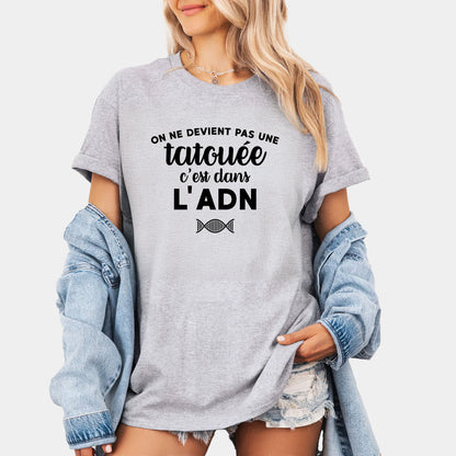 On ne devient pas une tatouée c'est dans l'adn
