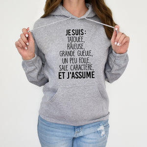 Je suis tatouée, râleuse, grande gueule, un peu folle, sale caractère et j'assume