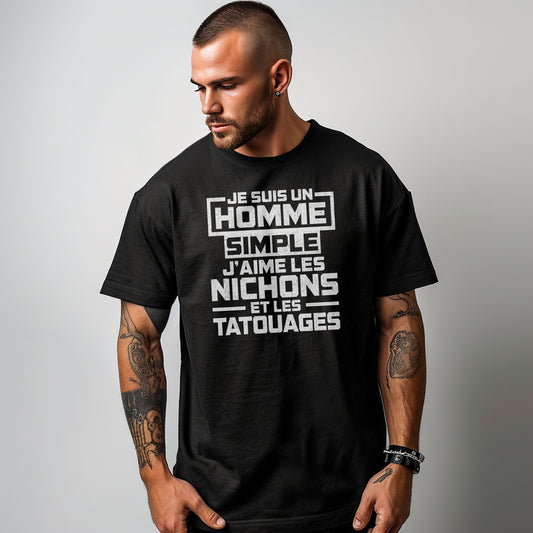 Je suis une homme simple, j'ai me les nichons et les tatouages