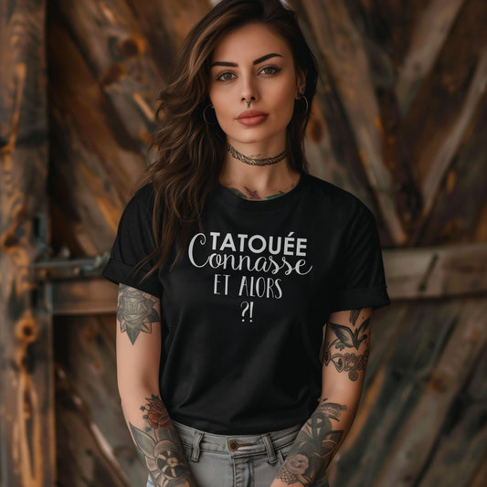 Tatouée connasse et alors ?!