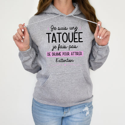 Je suis une tatouée je fais pas de drame pour attirer l'attention