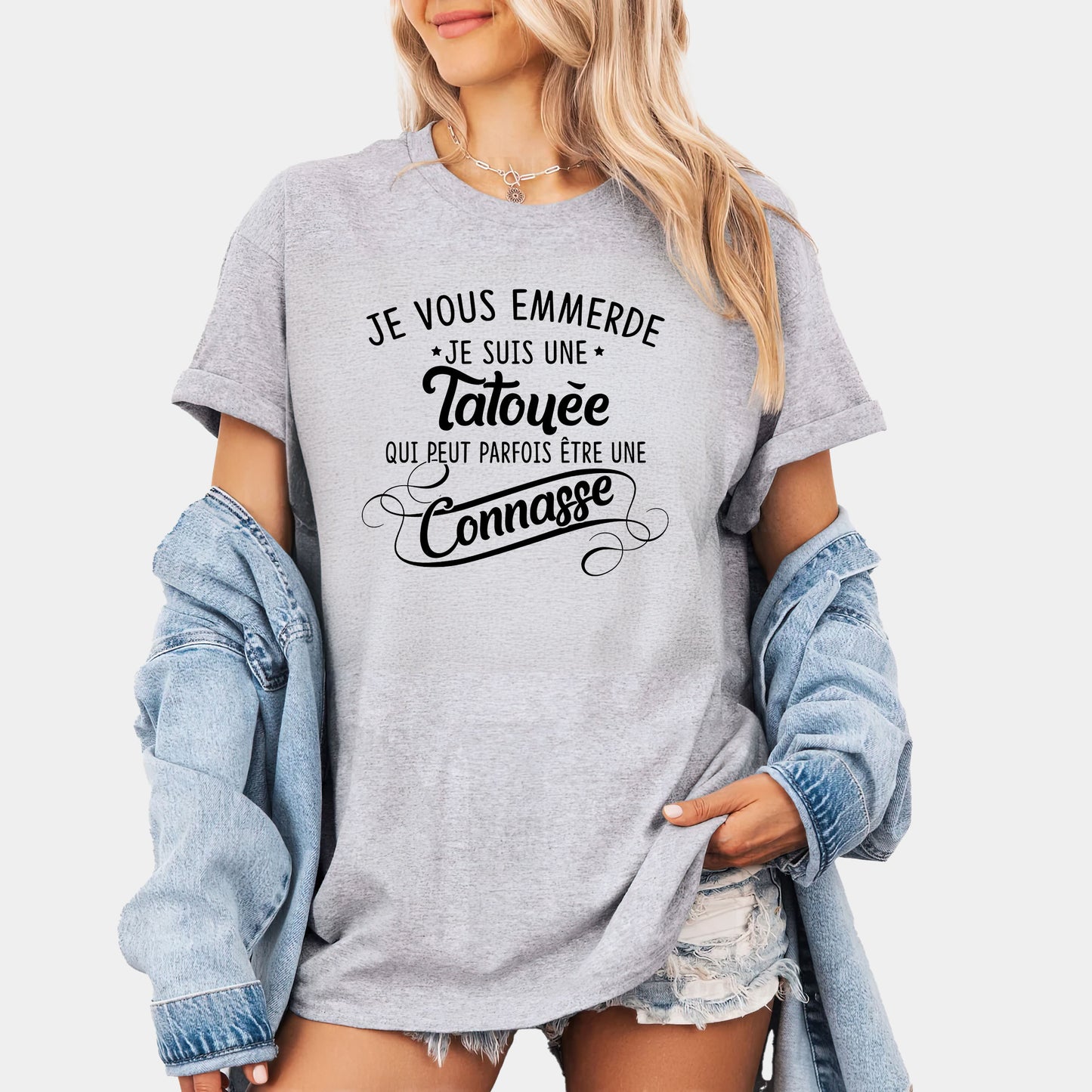 Je vous emmerde je suis une tatouée qui peut parfois être une connasse