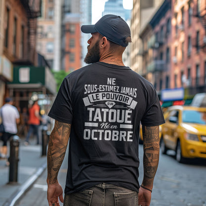 Ne sous-estimez jamais le pouvoir d'un tatoué né en octobre