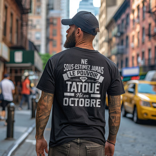 Ne sous-estimez jamais le pouvoir d'un tatoué né en octobre