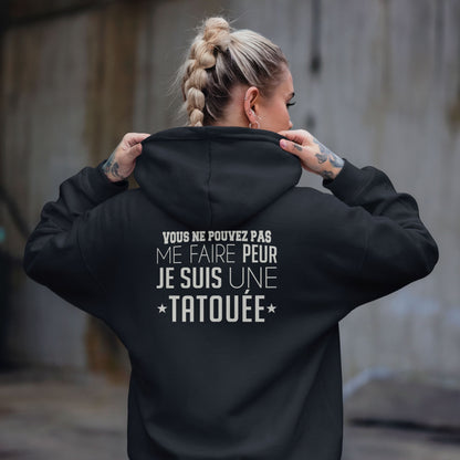 Vous ne pouvez pas me faire peur je suis une tatouée