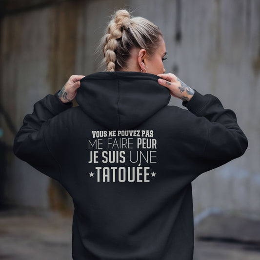 Vous ne pouvez pas me faire peur je suis une tatouée