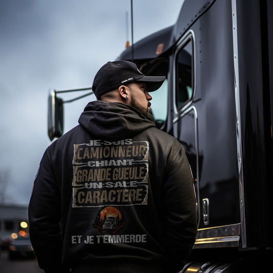 Camionneur, chiant, grande gueule, un sale caractère
