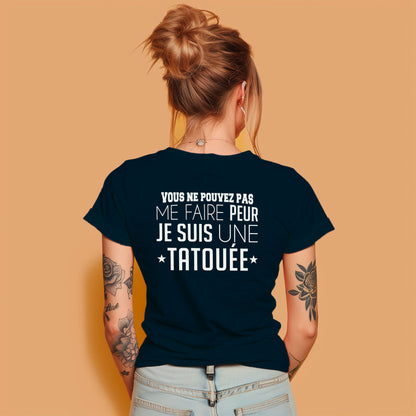Vous ne pouvez pas me faire peur je suis une tatouée