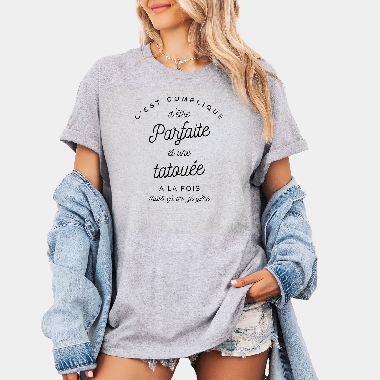 C'est compliqué d'être parfaite et une tatouée à la fois, mais ça va je gère