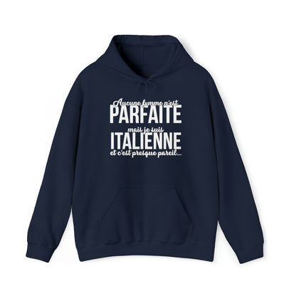 Je suis Italienne et c'est presque pareil