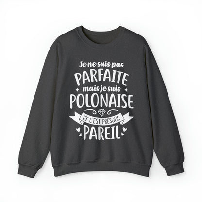 Je suis Polonaise et c'est presque pareil