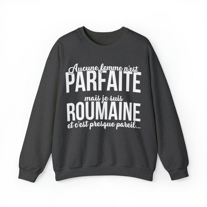Je suis Roumaine et c'est presque pareil