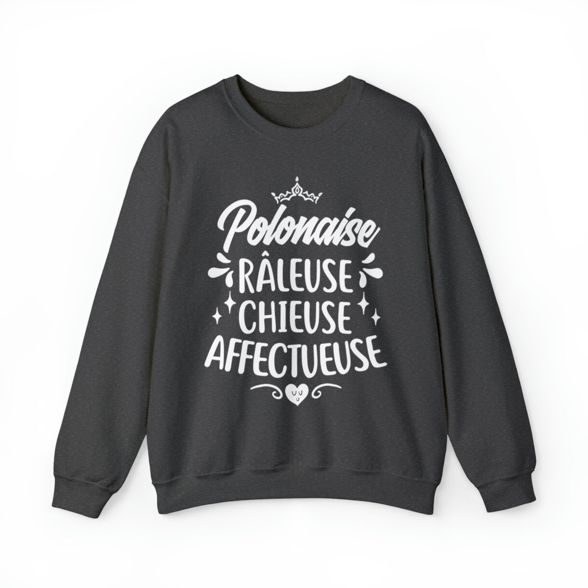 Polonaise, Râleuse, Chieuse, Affectueuse