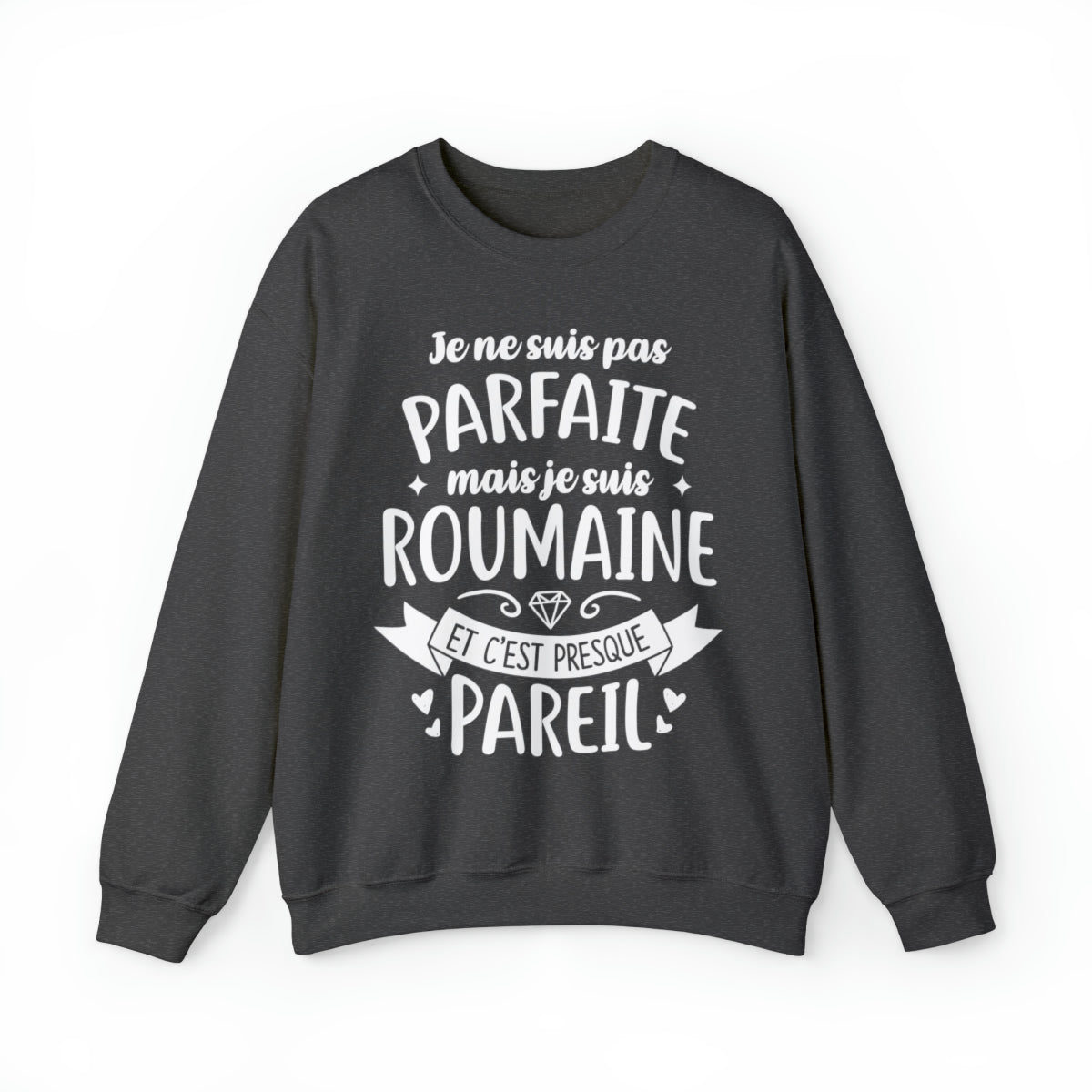 Je suis Roumaine et c'est presque pareil