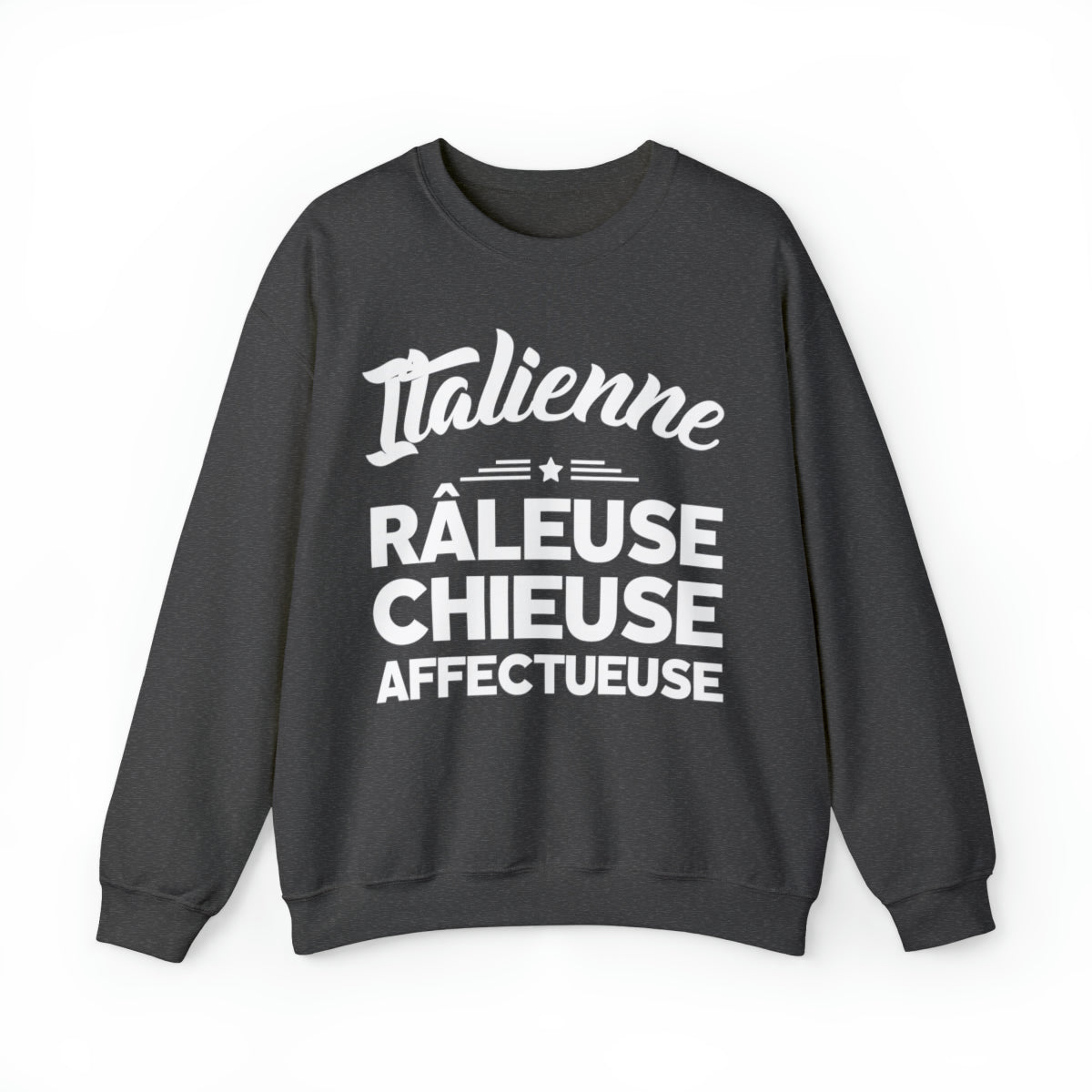 Italienne, Râleuse, Chieuse, Affectueuse