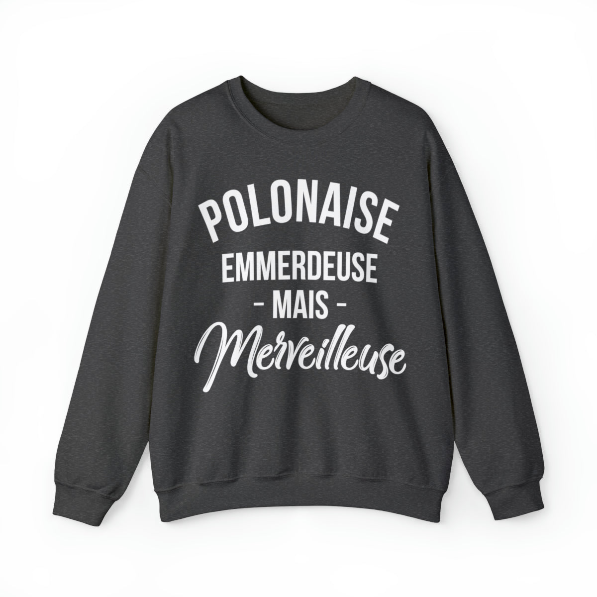 Polonaise, emmerdeuse mais merveilleuse