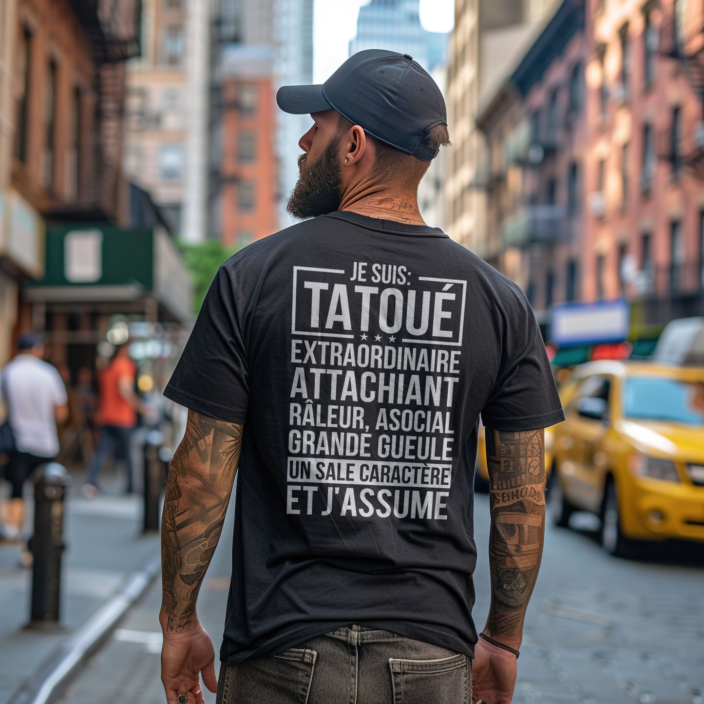 Je suis tatoué, extraordinaire, attachiant, râleur, asocial, grande gueule, un sale caractère et j'assume