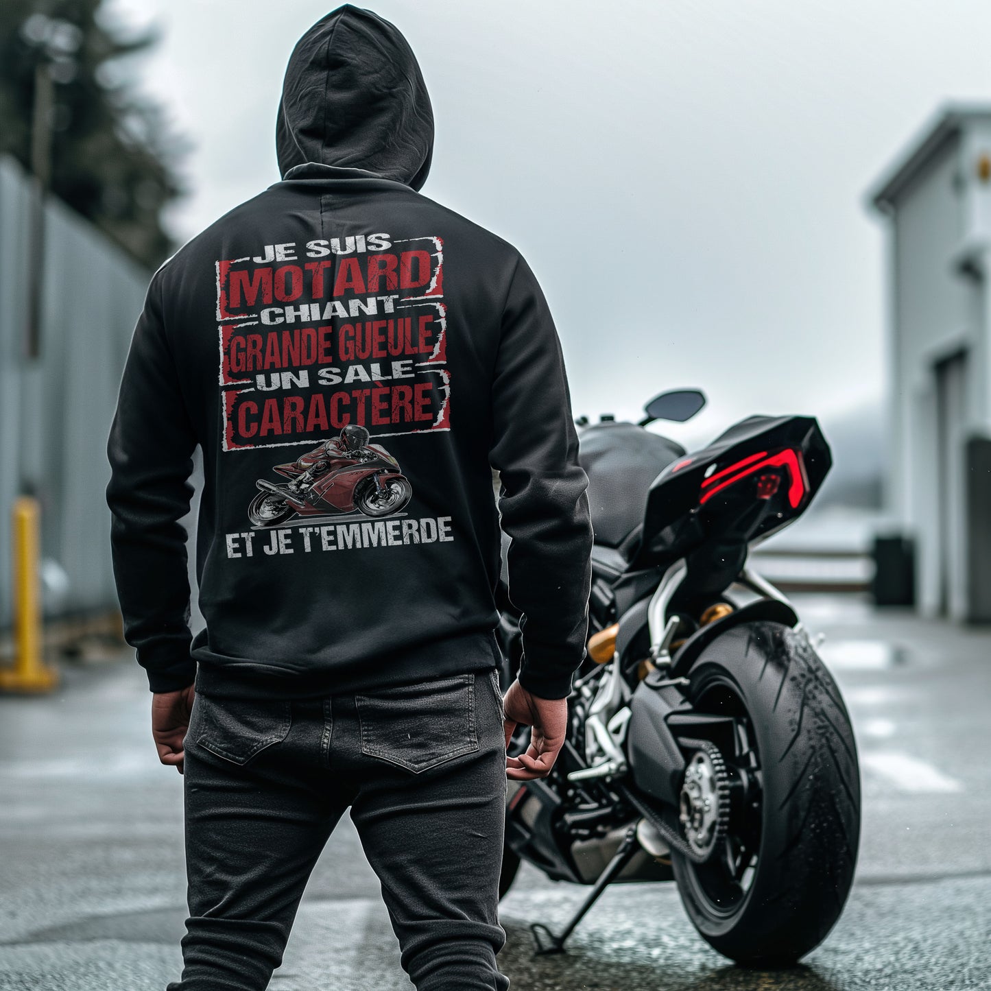 Je suis motard, chiant, grande gueule, sale caractère et je t'emmerde