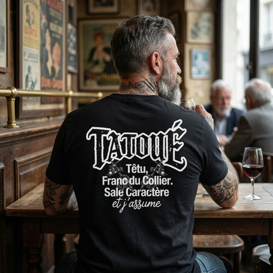 Tatoué, Têtu, Franc du Collier, Sale Caractère et J'assume
