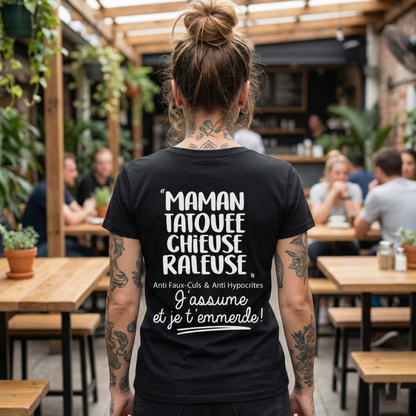 Maman, Tatouée, chieuse, râleuse, anti faux-culs & anti hypocrites et j'assume