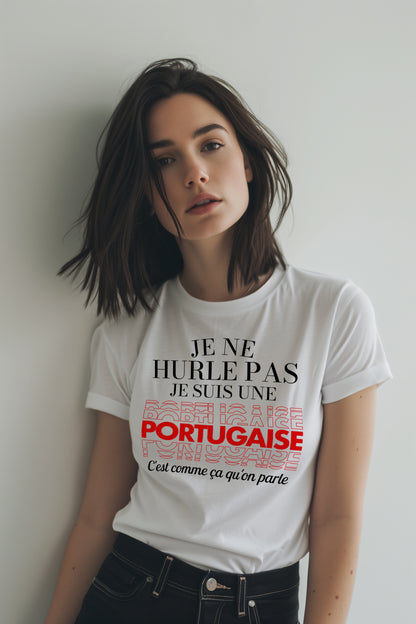 Je ne hurle pas je suis une Portugaise