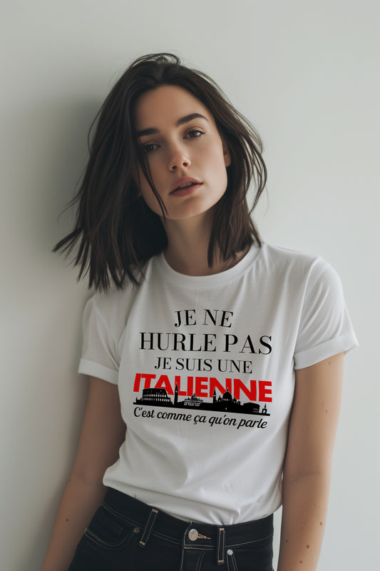 Je ne hurle pas je suis une italienne