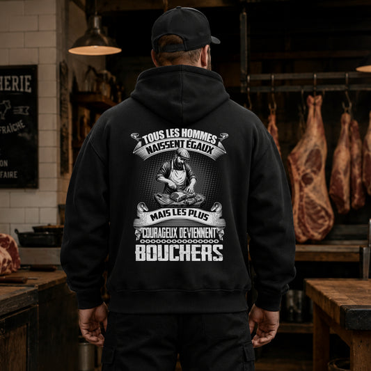 Tous les hommes naissent égaux mais les plus courageux deviennent Bouchers