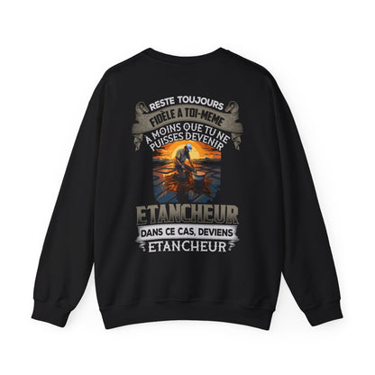 À moins que tu ne puisses devenir Etancheur