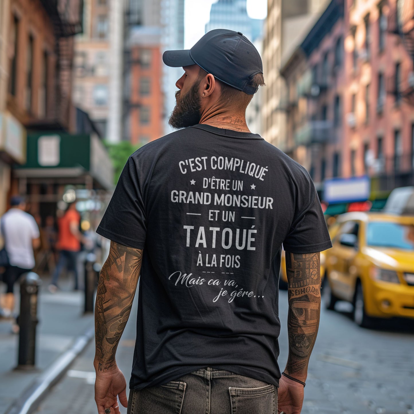 C'est compliqué d'être un grand monsieur et un tatoué à la fois, mais ça va je gère