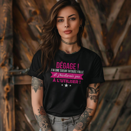J'ai une soeur tatouée folle et j'hésiterais pas à l'ultiliser