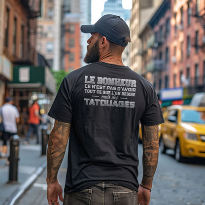 Le bonheur ce n'est pas d'avoir tout ce que l'on désire mais des tatouages