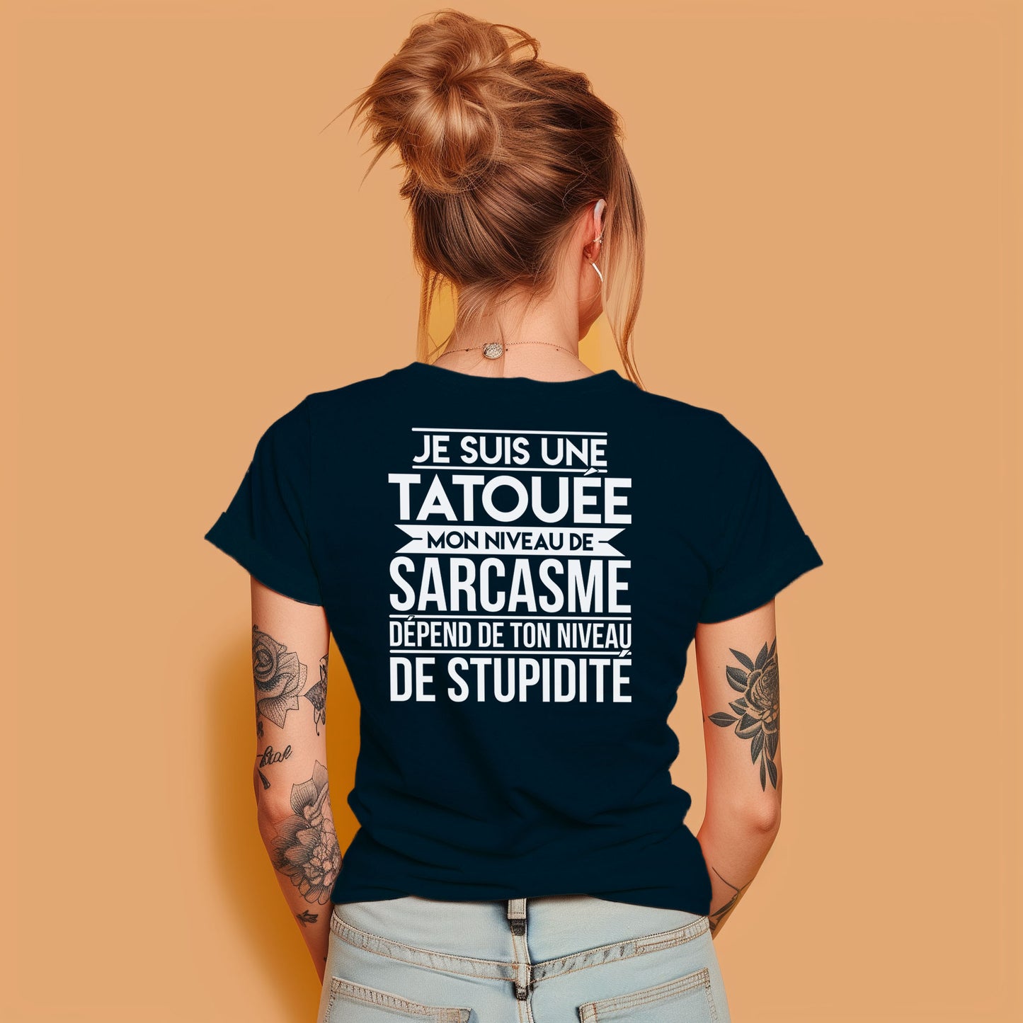 Je suis une tatouée mon niveau de sarcasme dépend de ton niveau de stupidité