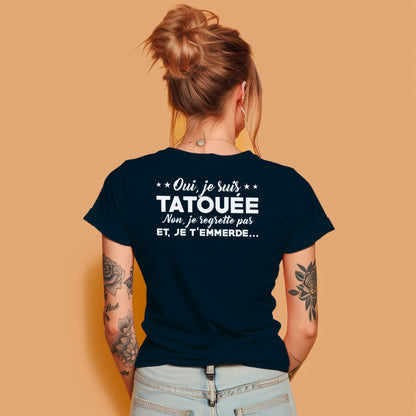 Oui, je suis tatouée et non, je regrette pas et je t'emmerde