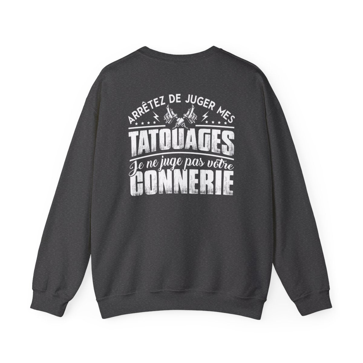 Arrêtez de juger mes tatouages, je ne juge pas vorte connerie