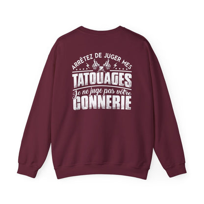 Arrêtez de juger mes tatouages, je ne juge pas vorte connerie