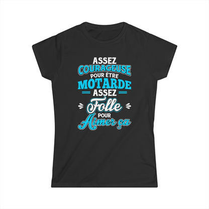 Assez courageuse pour être motarde, assez folle pour aimer ça