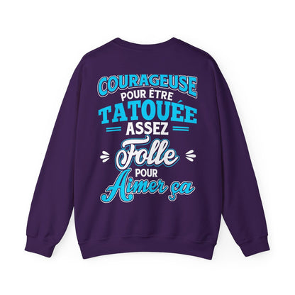 Assez courageuse pour être tatouée, assez folle pour aimer ça