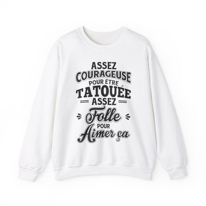 Assez courageuse pour être tatouée, assez folle pour aimer ça