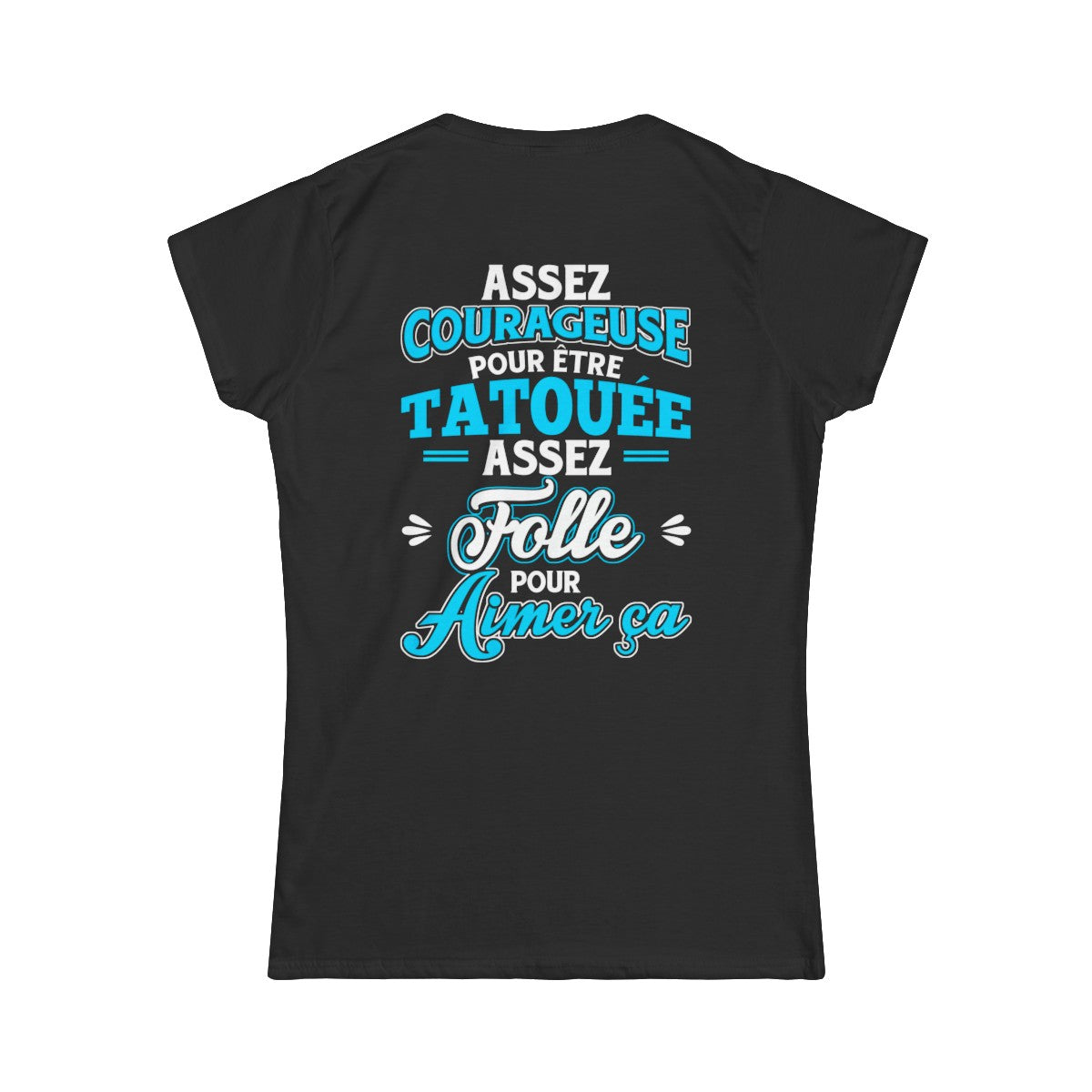 Assez courageuse pour être tatouée, assez folle pour aimer ça