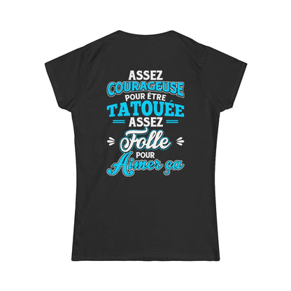 Assez courageuse pour être tatouée, assez folle pour aimer ça