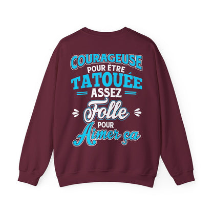 Assez courageuse pour être tatouée, assez folle pour aimer ça