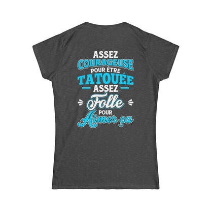 Assez courageuse pour être tatouée, assez folle pour aimer ça